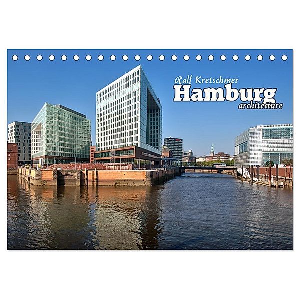 Hamburg-arcitecture (Ralf Kretschmer) (Tischkalender 2024 DIN A5 quer), CALVENDO Monatskalender, Ralf Kretschmer