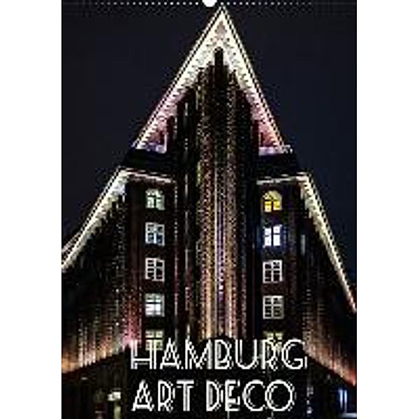 Hamburg Art Deco (Wandkalender 2016 DIN A2 hoch), Boris Robert