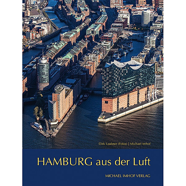 Hamburg aus der Luft, Michael Imhof