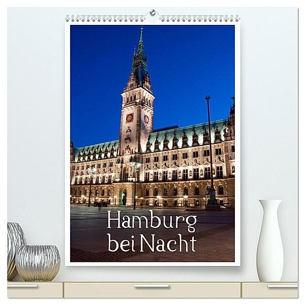 Hamburg bei Nacht (hochwertiger Premium Wandkalender 2025 DIN A2 hoch), Kunstdruck in Hochglanz, Calvendo, Borg Enders