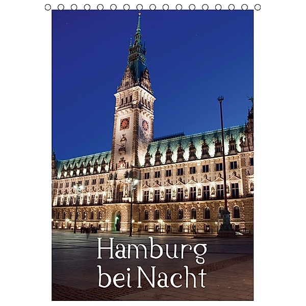 Hamburg bei Nacht (Tischkalender 2018 DIN A5 hoch), Borg Enders