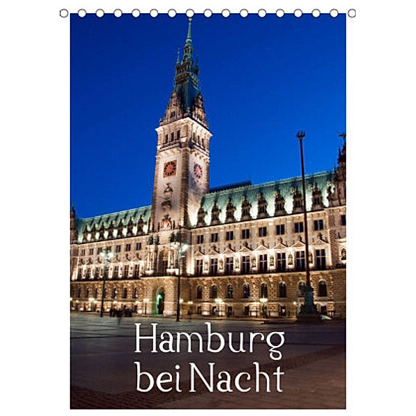 Hamburg bei Nacht (Tischkalender 2022 DIN A5 hoch), Borg Enders