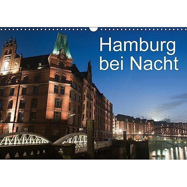 Hamburg bei Nacht (Wandkalender 2017 DIN A3 quer), Borg Enders