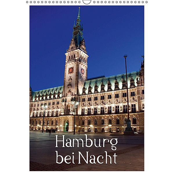 Hamburg bei Nacht (Wandkalender 2019 DIN A3 hoch), Borg Enders