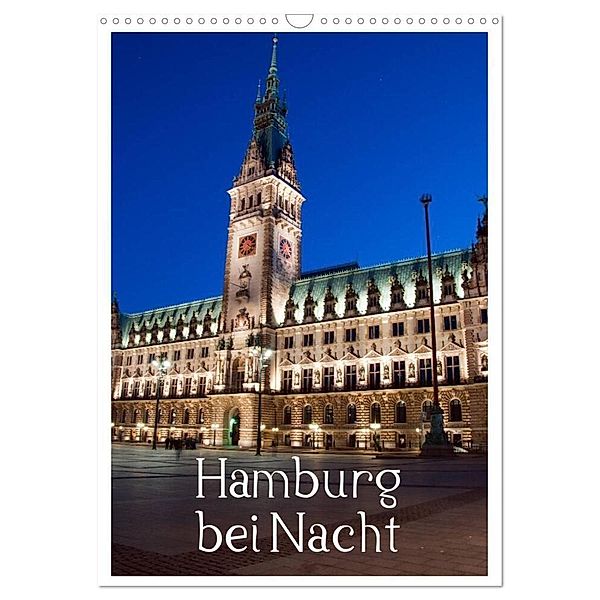 Hamburg bei Nacht (Wandkalender 2024 DIN A3 hoch), CALVENDO Monatskalender, Borg Enders