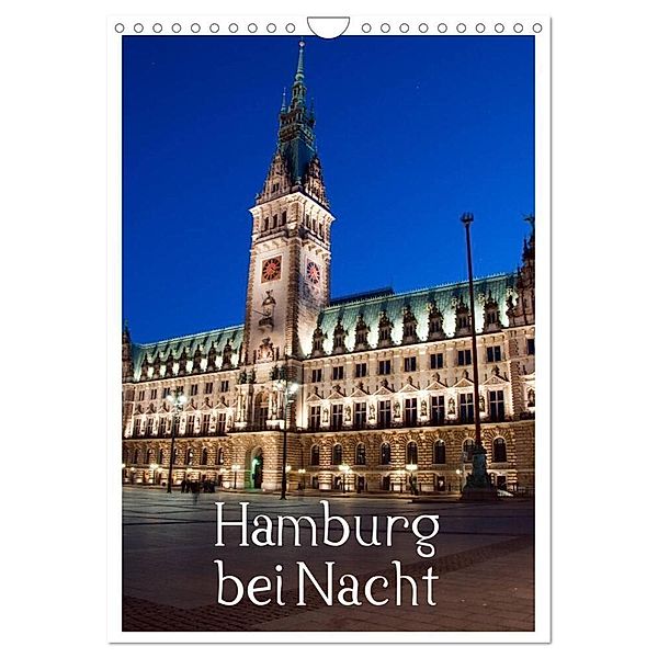 Hamburg bei Nacht (Wandkalender 2024 DIN A4 hoch), CALVENDO Monatskalender, Borg Enders
