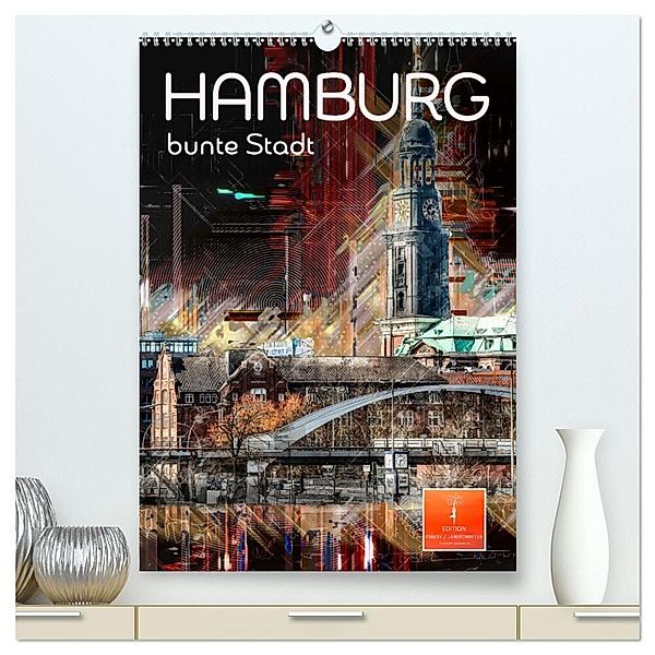 Hamburg bunte Stadt (hochwertiger Premium Wandkalender 2025 DIN A2 hoch), Kunstdruck in Hochglanz, Calvendo, Peter Roder
