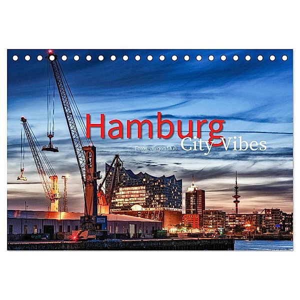 Hamburg City Vibes (Tischkalender 2025 DIN A5 quer), CALVENDO Monatskalender, Calvendo, Jürgen Muss