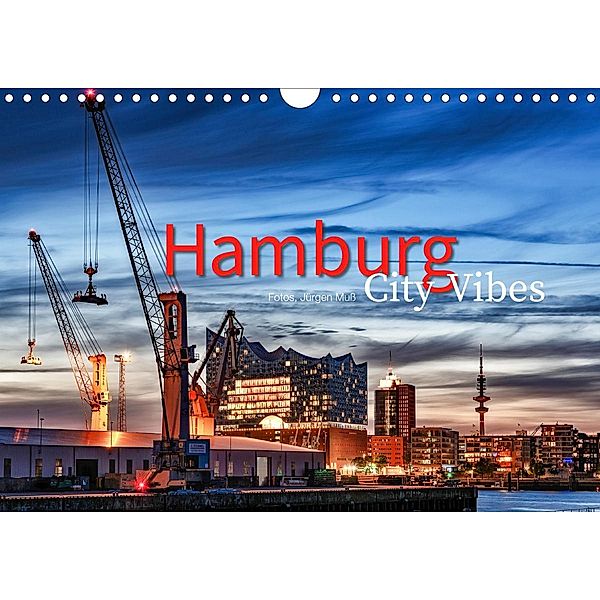Hamburg City Vibes (Wandkalender 2021 DIN A4 quer), Jürgen Muß