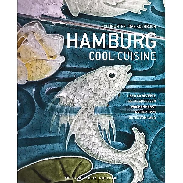 Hamburg Cool Cuisine, Sabine Ruhland, Oliver Zelt