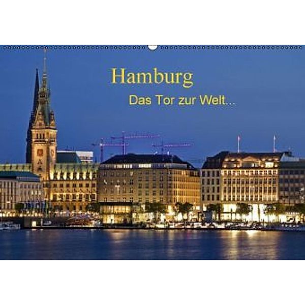 Hamburg . Das Tor zur Welt... (Wandkalender 2016 DIN A2 quer), Nordbilder