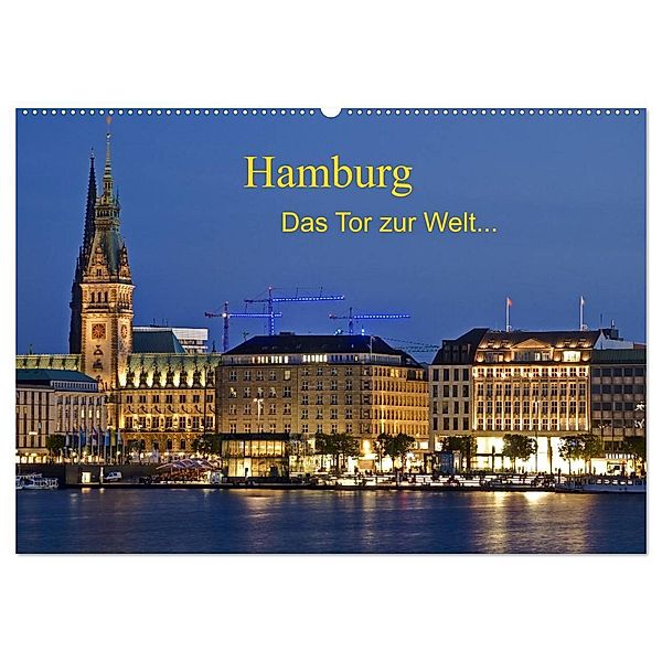 Hamburg . Das Tor zur Welt... (Wandkalender 2024 DIN A2 quer), CALVENDO Monatskalender, Nordbilder