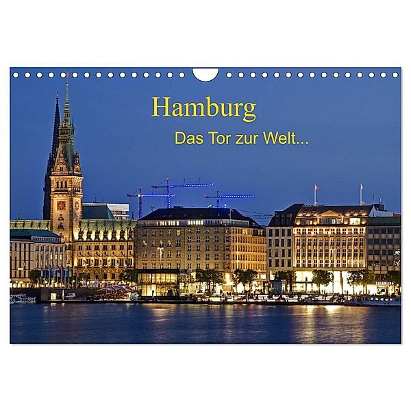 Hamburg . Das Tor zur Welt... (Wandkalender 2024 DIN A4 quer), CALVENDO Monatskalender, Nordbilder