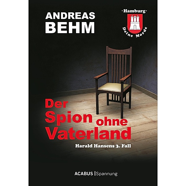 Hamburg - Deine Morde. Der Spion ohne Vaterland / Hamburg - Deine Morde Bd.3, Andreas Behm