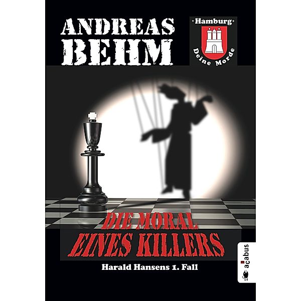 Hamburg - Deine Morde. Die Moral eines Killers, Andreas Behm