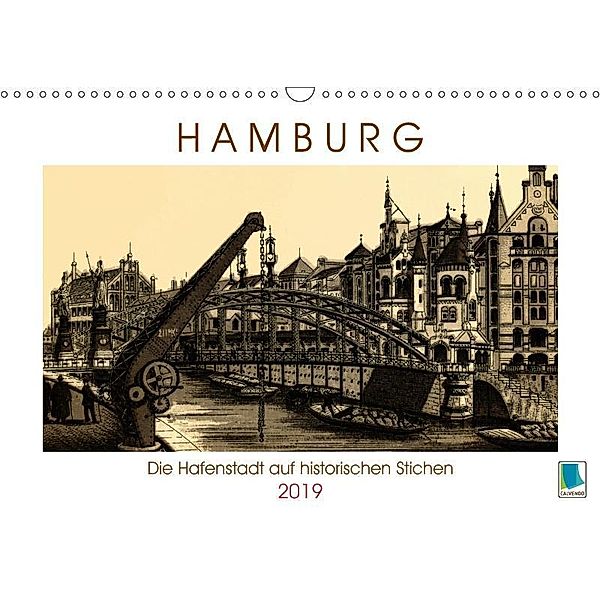 Hamburg: Die Hafenstadt auf historischen Stichen (Wandkalender 2019 DIN A3 quer), CALVENDO