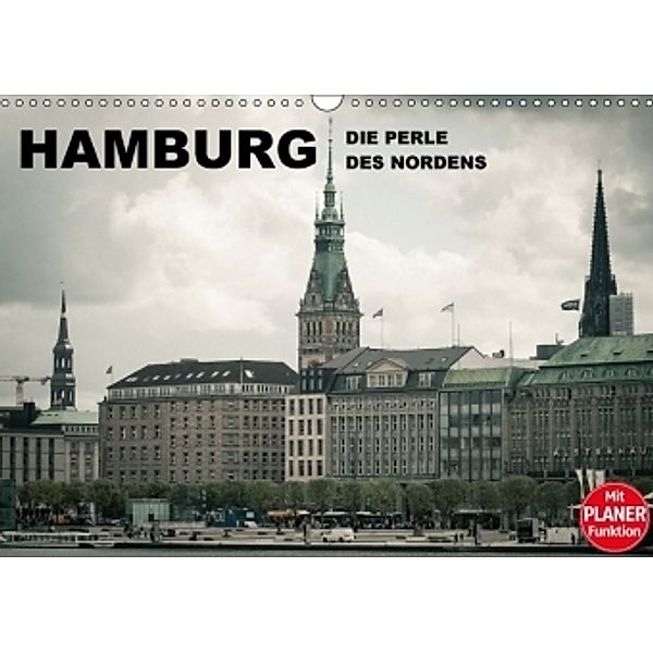 Hamburg - Die Perle des Nordens (Wandkalender 2017 DIN A3 quer), Jeanette Dobrindt