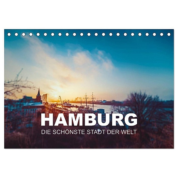 Hamburg - die schönste Stadt der Welt (Tischkalender 2024 DIN A5 quer), CALVENDO Monatskalender, Florian Kunde