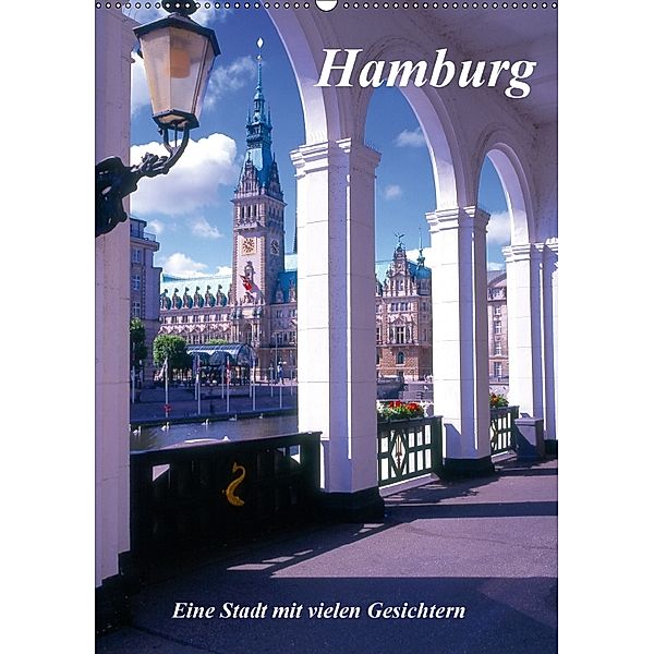 Hamburg - Eine Stadt mit vielen Gesichtern (Wandkalender 2018 DIN A2 hoch), Lothar Reupert