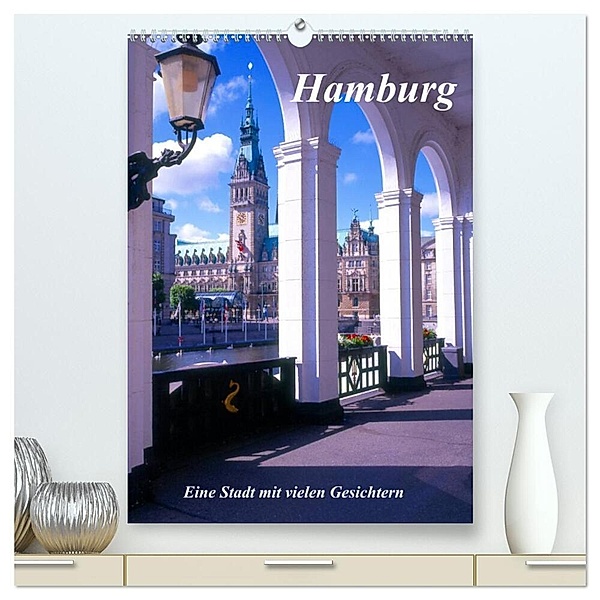 Hamburg - Eine Stadt mit vielen Gesichtern (hochwertiger Premium Wandkalender 2024 DIN A2 hoch), Kunstdruck in Hochglanz, lothar reupert