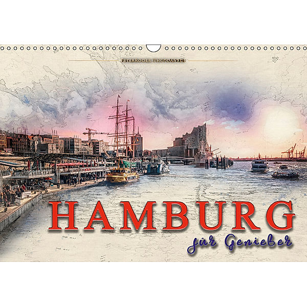 Hamburg für Genießer (Wandkalender 2018 DIN A3 quer), Peter Roder