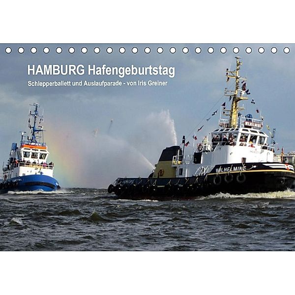 Hamburg Hafengeburtstag (Tischkalender 2020 DIN A5 quer), Iris Greiner