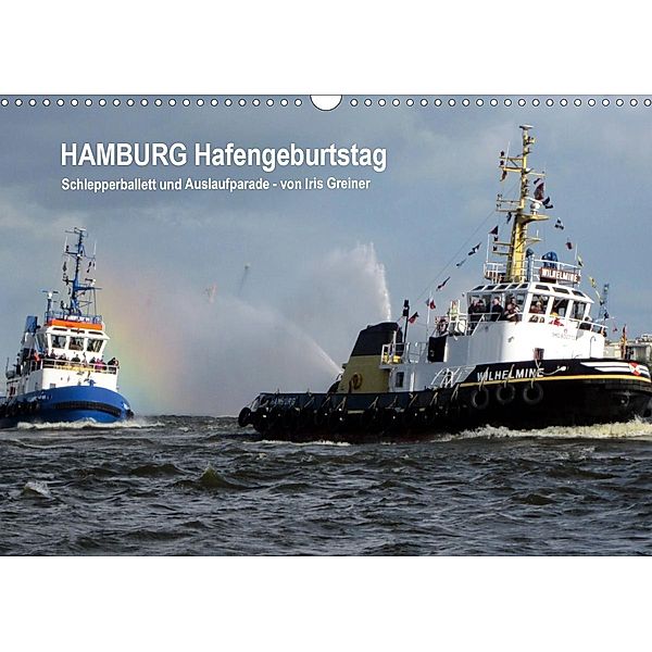 Hamburg Hafengeburtstag (Wandkalender 2021 DIN A3 quer), Iris Greiner