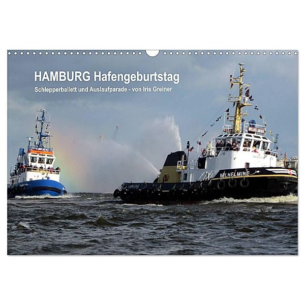 Hamburg Hafengeburtstag (Wandkalender 2024 DIN A3 quer), CALVENDO Monatskalender, Iris Greiner