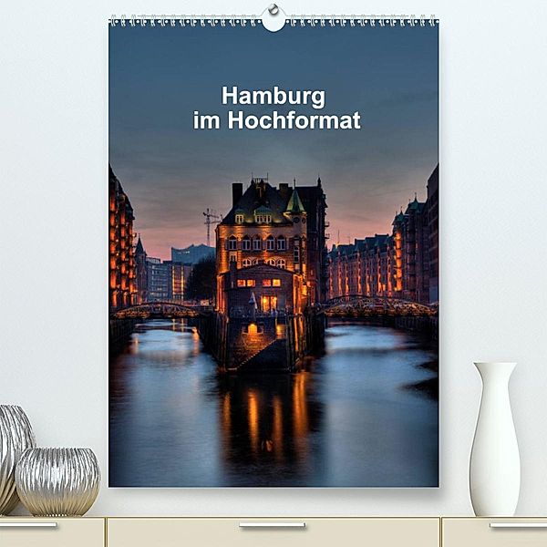 Hamburg im Hochformat (Premium, hochwertiger DIN A2 Wandkalender 2023, Kunstdruck in Hochglanz), Gabriele Rauch