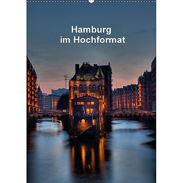 Hamburg im Hochformat (Wandkalender 2018 DIN A2 hoch), Gabriele Rauch