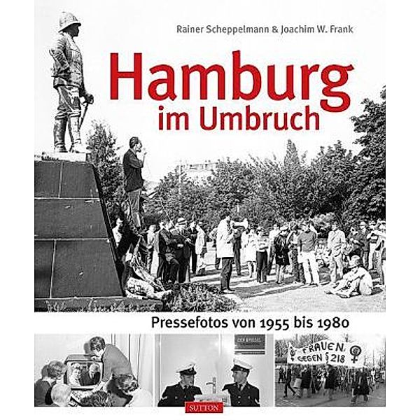 Hamburg im Umbruch, Rainer Scheppelmann, Joachim W. Franke