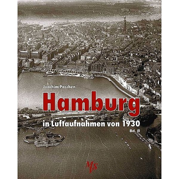 Hamburg in Luftaufnahmen von 1930 Bd. II, Joachim Paschen