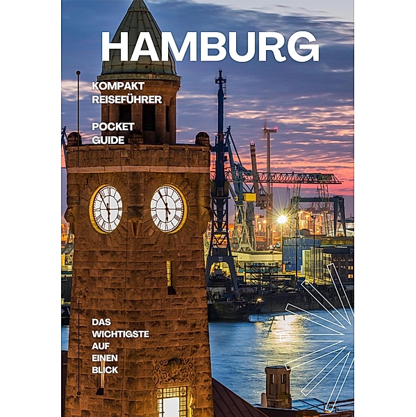 Hamburg - Kompakt Reiseführer / Pocket Guide Bd.1, Paul Beitel
