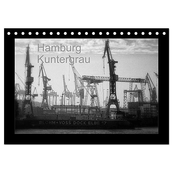 Hamburg Kuntergrau (Tischkalender 2024 DIN A5 quer), CALVENDO Monatskalender, Calvendo