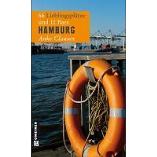 Hamburg / Lieblingsplätze im GMEINER-Verlag, Anke Clausen