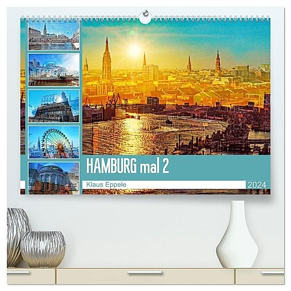 Hamburg mal 2 (hochwertiger Premium Wandkalender 2024 DIN A2 quer), Kunstdruck in Hochglanz, Klaus Eppele