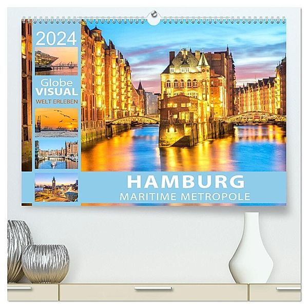 HAMBURG - Maritime Metropole (hochwertiger Premium Wandkalender 2024 DIN A2 quer), Kunstdruck in Hochglanz, Globe VISUAL