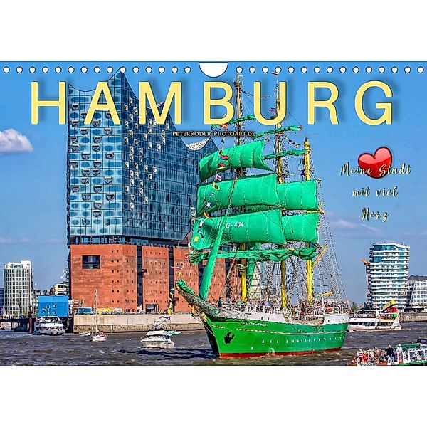 Hamburg - meine Stadt mit viel Herz (Wandkalender 2023 DIN A4 quer), Peter Roder