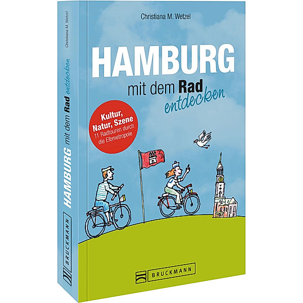 Hamburg mit dem Rad entdecken, Christiana M. Wetzel