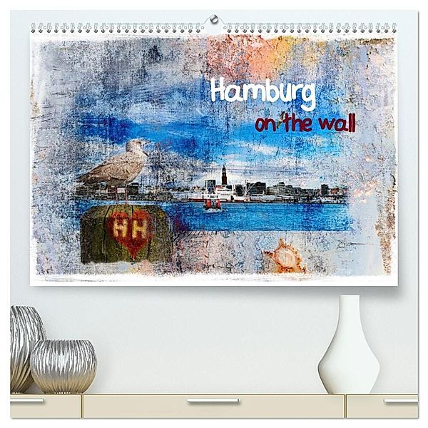 Hamburg on the wall (hochwertiger Premium Wandkalender 2024 DIN A2 quer), Kunstdruck in Hochglanz, Carmen Steiner