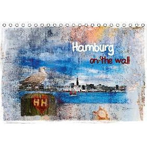 Hamburg on the wall (Tischkalender 2016 DIN A5 quer), Carmen Steiner