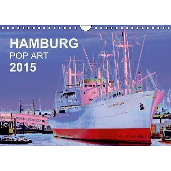 HAMBURG POP ART 2015 (Wandkalender 2015 DIN A4 quer)