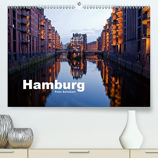 Hamburg (Premium-Kalender 2020 DIN A2 quer), Peter Schickert