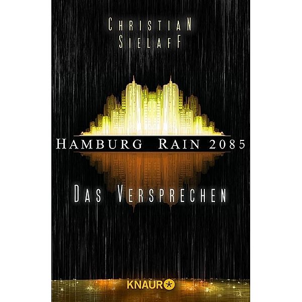 Hamburg Rain 2085. Das Versprechen, Christian Sielaff