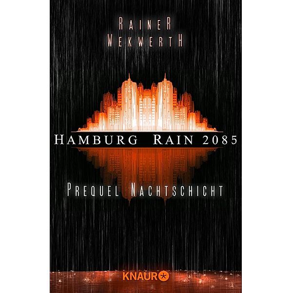 Hamburg Rain 2085. Nachtschicht, Rainer Wekwerth