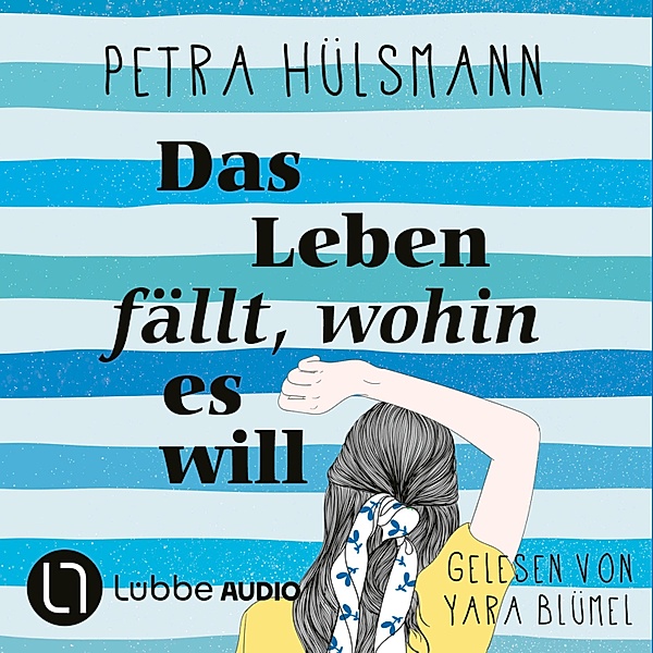 Hamburg-Reihe - 4 - Das Leben fällt, wohin es will, Petra Hülsmann