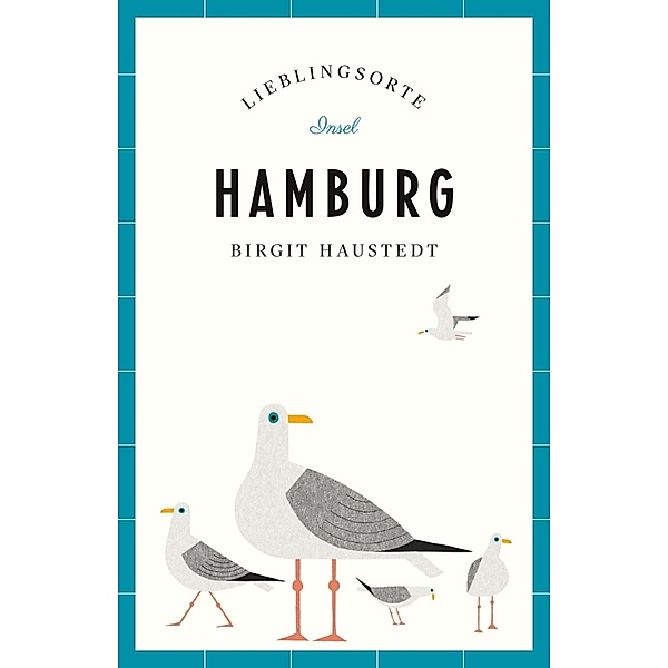 Hamburg Reiseführer LIEBLINGSORTE, Birgit Haustedt