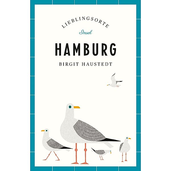 Hamburg Reiseführer LIEBLINGSORTE / Lieblingsorte Bd.1, Birgit Haustedt