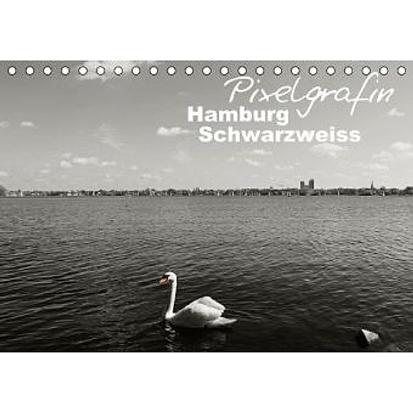 Hamburg Schwarzweiss (Tischkalender 2015 DIN A5 quer), Pixelgrafin