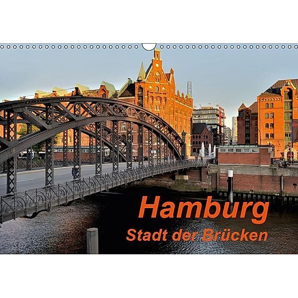 Hamburg. Stadt der Brücken (Wandkalender 2019 DIN A3 quer), Heinz Pompsch